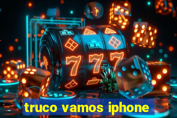 truco vamos iphone